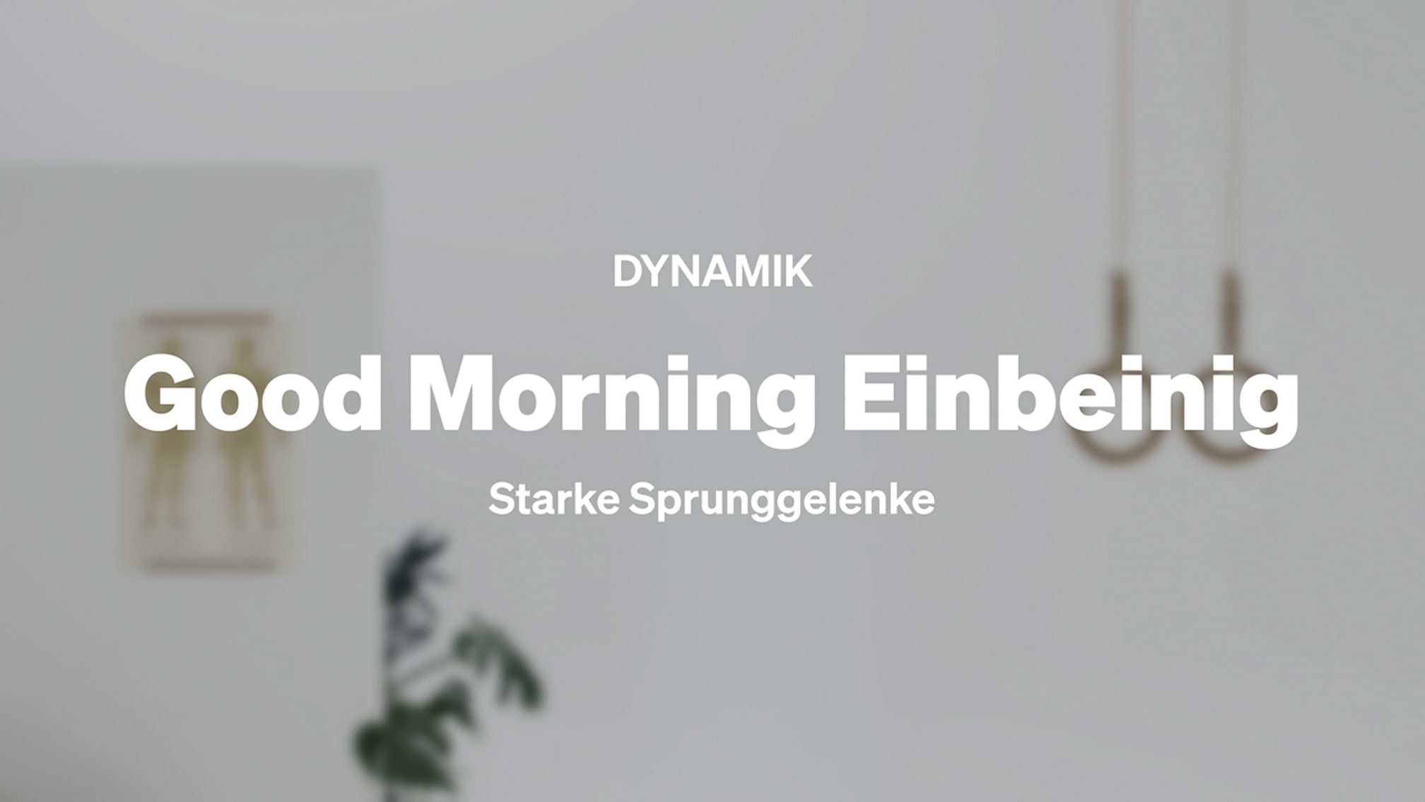 Good Morning Einbeinig