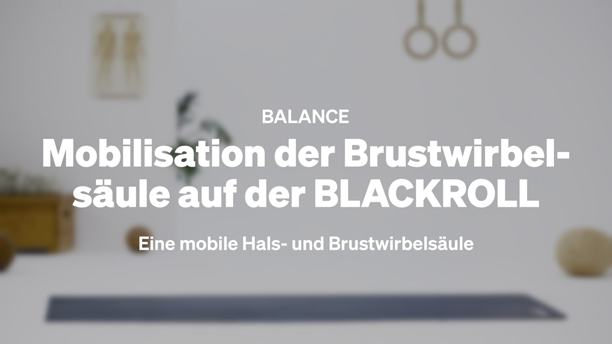 Mobilisation der Brustwirbelsäule auf der BLACKROLL