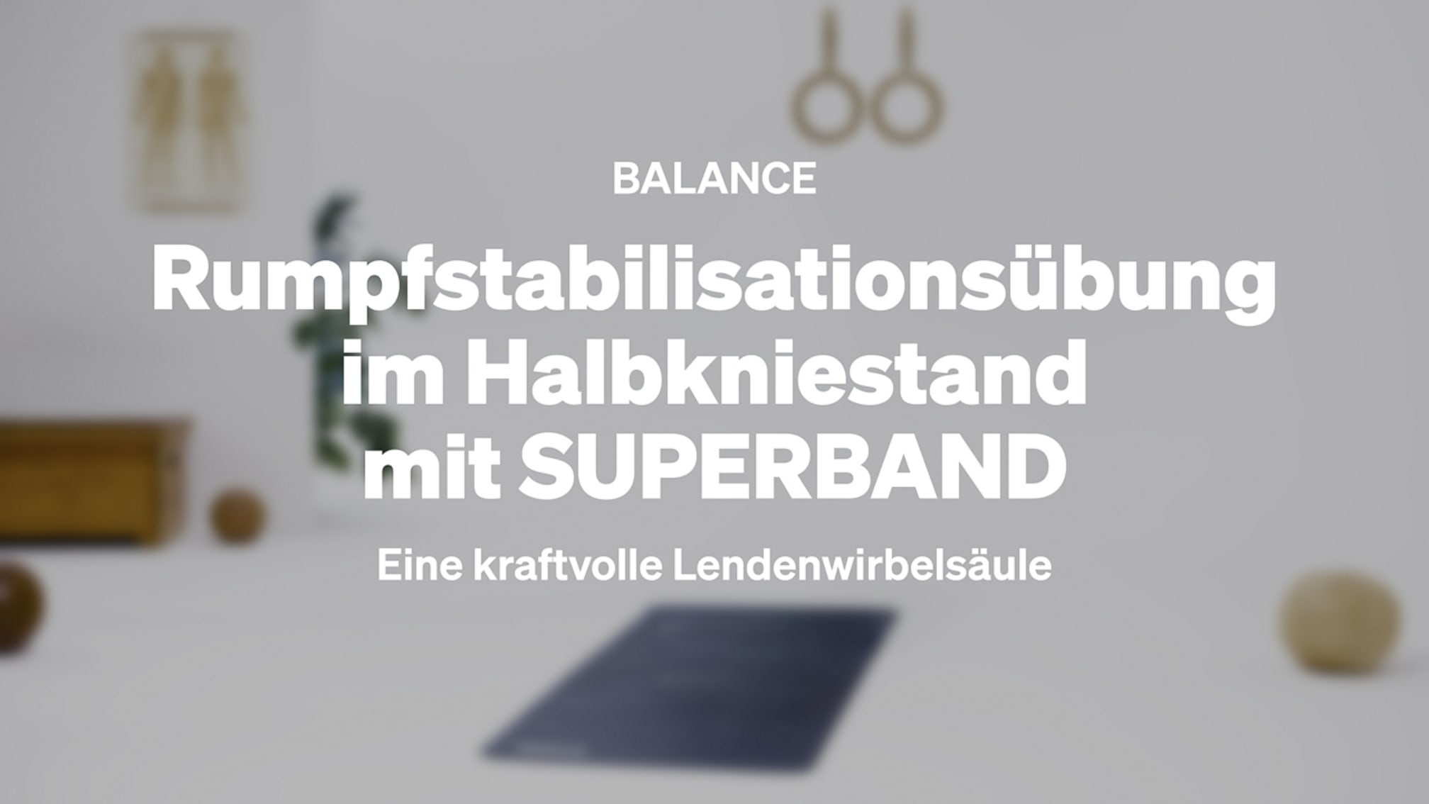Rumpfstabilisierung im Halbkniestand mit SUPERBAND